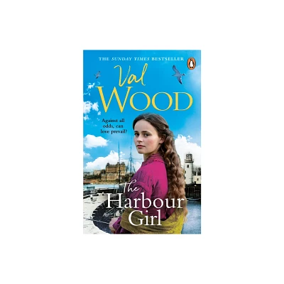 The Harbour Girl - by Val Wood (Paperback)