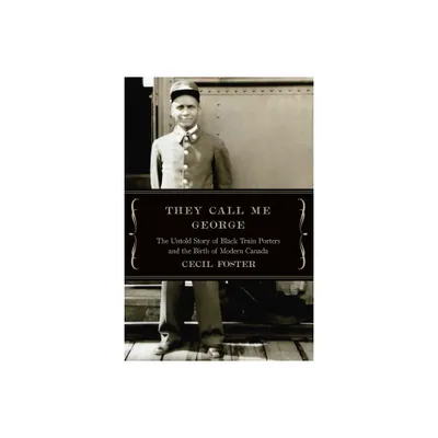 They Call Me George - by Cecil Foster (Paperback)