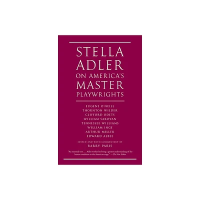 Stella Adler on Americas Master Playwrights - (Paperback)