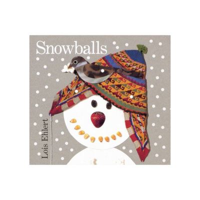 Snowballs Board Book - by Lois Ehlert