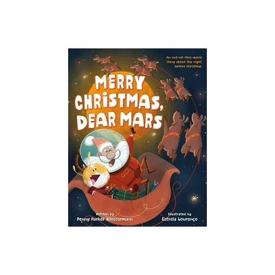 Merry Christmas, Dear Mars - by Penny Parker Klostermann (Hardcover)