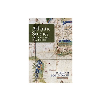 Atlantic Studies - by William Boelhower (Hardcover)