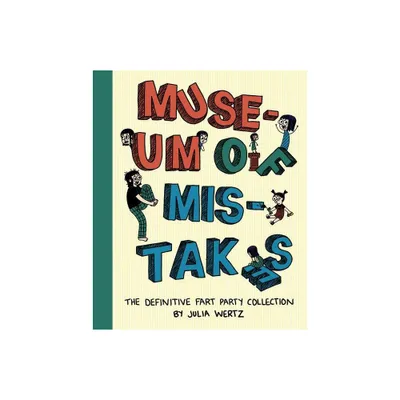 Museum of Mistakes - by Julia Wertz (Paperback)