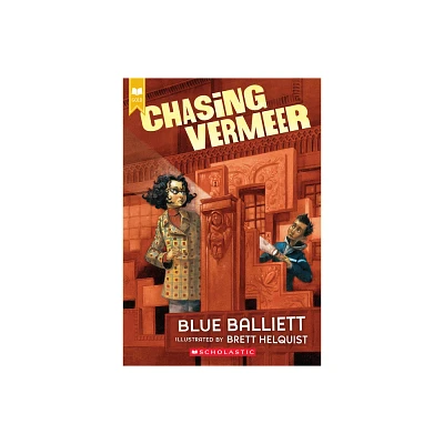 Chasing Vermeer (Scholastic Gold) - by Blue Balliett (Paperback)