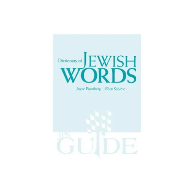 Dictionary of Jewish Words - (JPS Guide) by Joyce Eisenberg & Ellen Scolnic (Paperback)