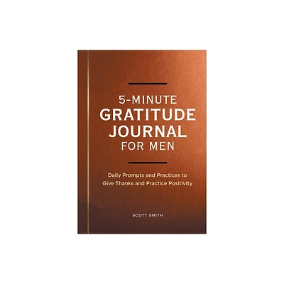 5-Minute Gratitude Journal for Men - by Scott Smith (Paperback)