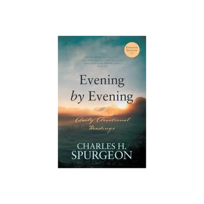 Evening by Evening - (Morning and Evening) by Charles H Spurgeon (Paperback)