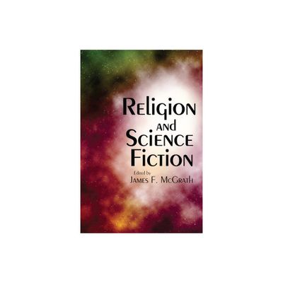 Religion and Science Fiction - by James F McGrath (Hardcover)