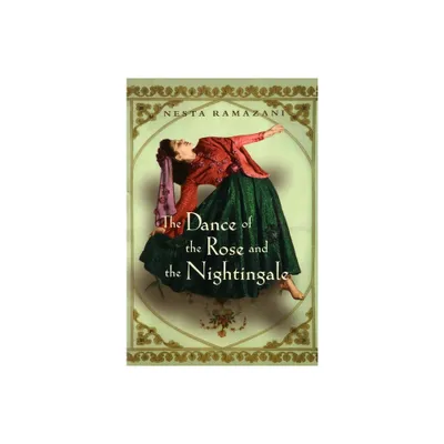 The Dance of the Rose and the Nightingale - (Gender, Culture, and Politics in the Middle East) by Nesta Ramazani (Hardcover)