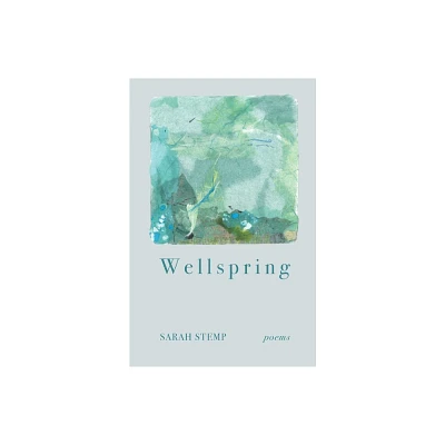 Wellspring - by Sarah Stemp (Paperback)