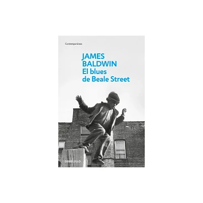 El Blues de Beale Street / If Beale Street Could Talk - by James Bladwin (Paperback)