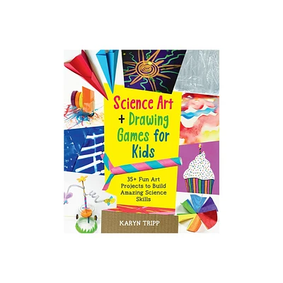 Science Art and Drawing Games for Kids - by Karyn Tripp (Paperback)