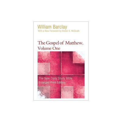 The Gospel of Matthew, Volume 1 (Enlarged Print) - (New Daily Study Bible) by William Barclay (Paperback)