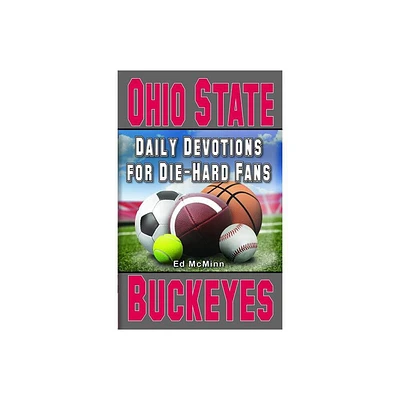 Daily Devotions for Die-Hard Fans Ohio State Buckeyes - by Ed McMinn (Paperback)