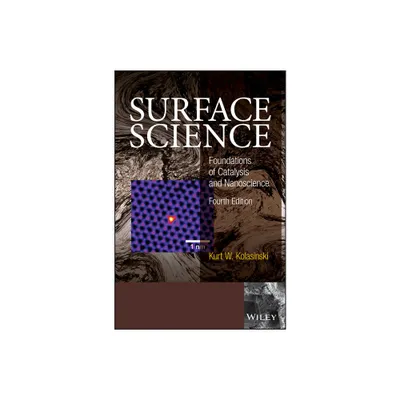 Surface Science - 4th Edition by Kurt W Kolasinski (Hardcover)