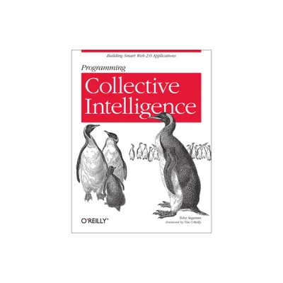 Programming Collective Intelligence - by Toby Segaran (Paperback)