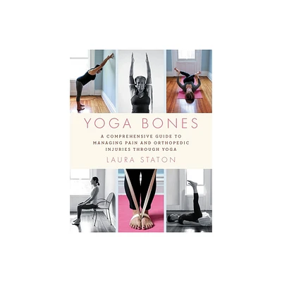 Yoga Bones - by Laura Staton (Paperback)