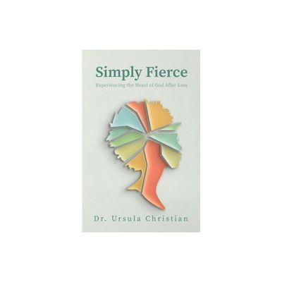 Simply Fierce - by Ursula Christian (Paperback)