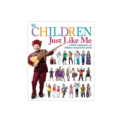 Children Just Like Me - by DK (Hardcover)