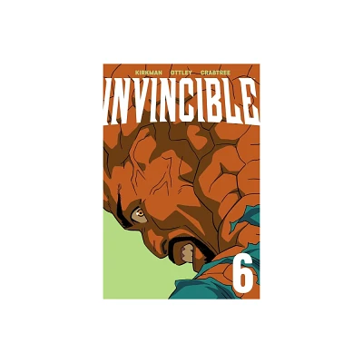 Invincible Volume 6 (New Edition) - by Robert Kirkman (Paperback)