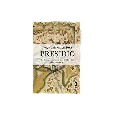 Presidio - by Jorge Luis Garcia Ruiz (Paperback)