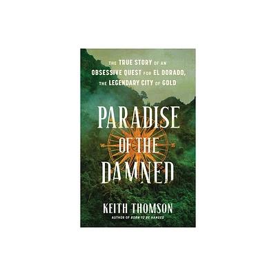 Paradise of the Damned - by Keith Thomson (Hardcover)