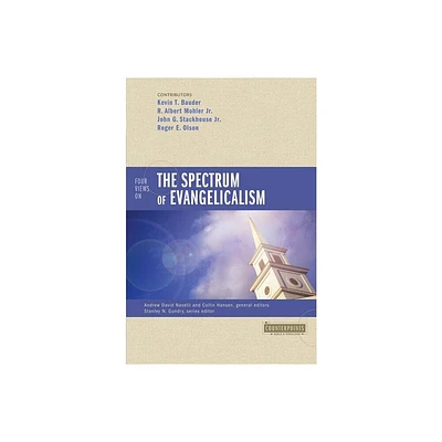 Four Views on the Spectrum of Evangelicalism - (Counterpoints: Bible and Theology) (Paperback)