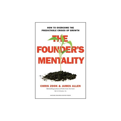 The Founders Mentality - by Chris Zook & James Allen (Hardcover)