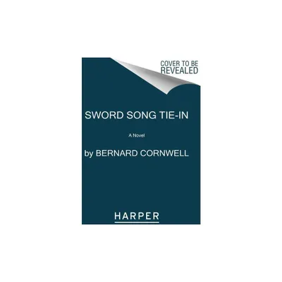 Sword Song Tie-in - (Saxon Tales) by Bernard Cornwell (Paperback)