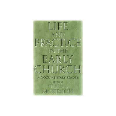 Life and Practice in the Early Church