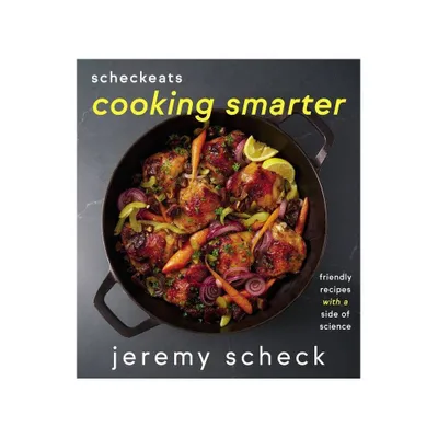 Scheckeats--Cooking Smarter - by Jeremy Scheck (Hardcover)