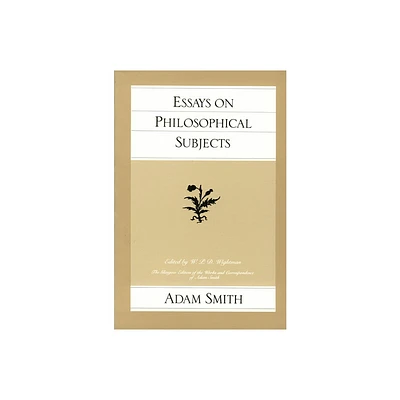 Essays on Philosophical Subjects - (Glasgow Edition of the Works of Adam Smith) by Adam Smith (Paperback)