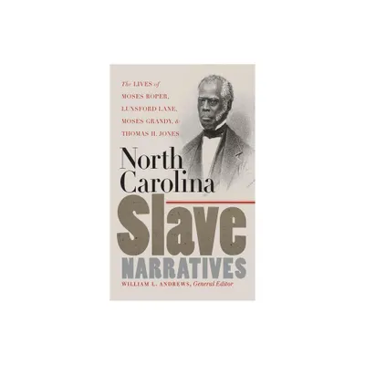 North Carolina Slave Narratives - (The John Hope Franklin African American History and Culture) (Paperback)