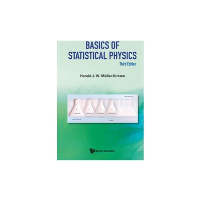 Basics of Statistical Physics (Third Edition) - by Harald J W Muller-Kirsten (Hardcover)