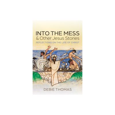 Into the Mess and Other Jesus Stories