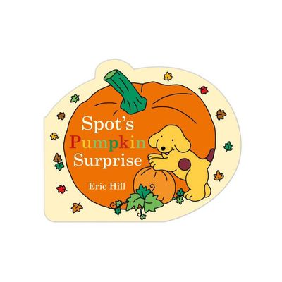 Spots Pumpkin Surprise - by Eric Hill (Board Book)