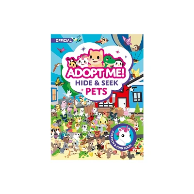 Adopt Me! Hide & Seek Pets - by Uplift Games LLC (Hardcover)