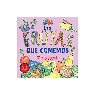 Las Frutas Que Comemos - by Gail Gibbons (Paperback)