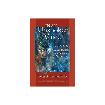 In an Unspoken Voice - by Peter A Levine (Paperback)