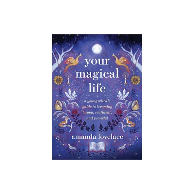 Your Magical Life - by Amanda Lovelace (Hardcover)