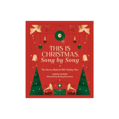 This Is Christmas, Song by Song - by Annie Zaleski (Hardcover)