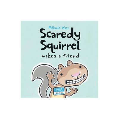 Scaredy Squirrel Makes a Friend