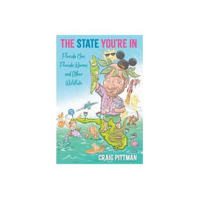 The State Youre in - by Craig Pittman (Paperback)