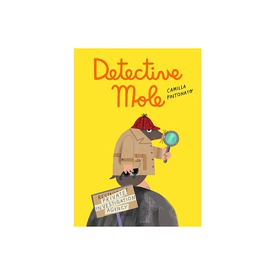 Detective Mole - by Camilla Pintonato (Hardcover)