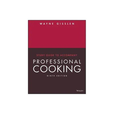 Professional Cooking, 9e Study Guide - 9th Edition by Wayne Gisslen (Paperback)