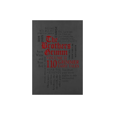 The Brothers Grimm Volume II: 110 Grimmer Fairy Tales - (Word Cloud Classics) by Jacob Grimm & Wilhelm Grimm (Paperback)