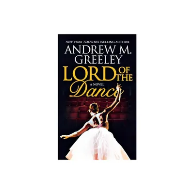 Lord of the Dance - (Passover) by Andrew M Greeley (Paperback)