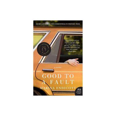 Good to a Fault - by Marina Endicott (Paperback)