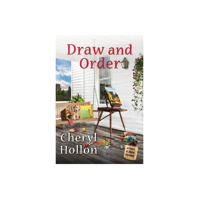 Draw and Order - (A Paint & Shine Mystery) by Cheryl Hollon (Paperback)