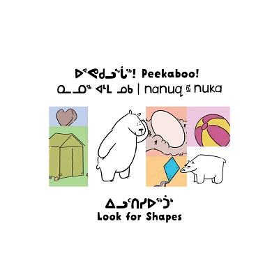 Peekaboo! Nanuq and Nuka Look for Shapes - (Arvaaq Junior) by Rachel Rupke (Hardcover)